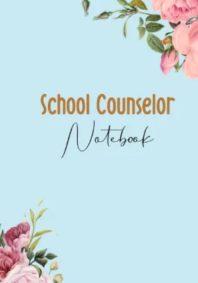 Floral School Counselor Documentation Notebook 2023-2024