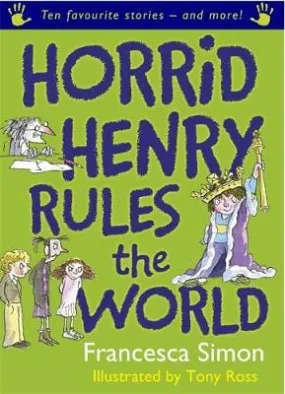 Francesca Simon: Horrid Henry Rules the World [2007] hardback