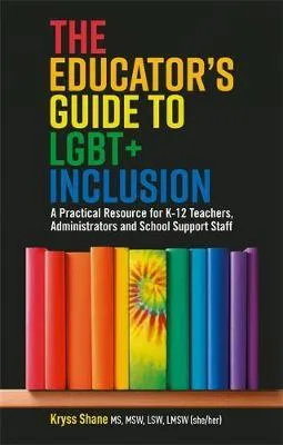 The Educator's Guide to LGBT  Inclusion