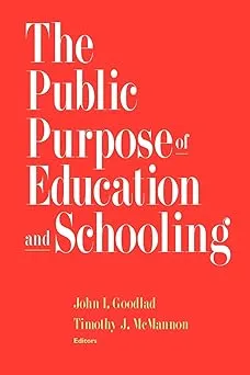 The Public Purpose of Education and Schooling First Edition